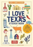 I Love Texas Sticker Book: 425+ Stickers Celebrating the Lone Star State (State of Mind Stickers)
