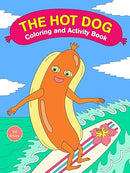 The Hot Dog Coloring and Activity Book