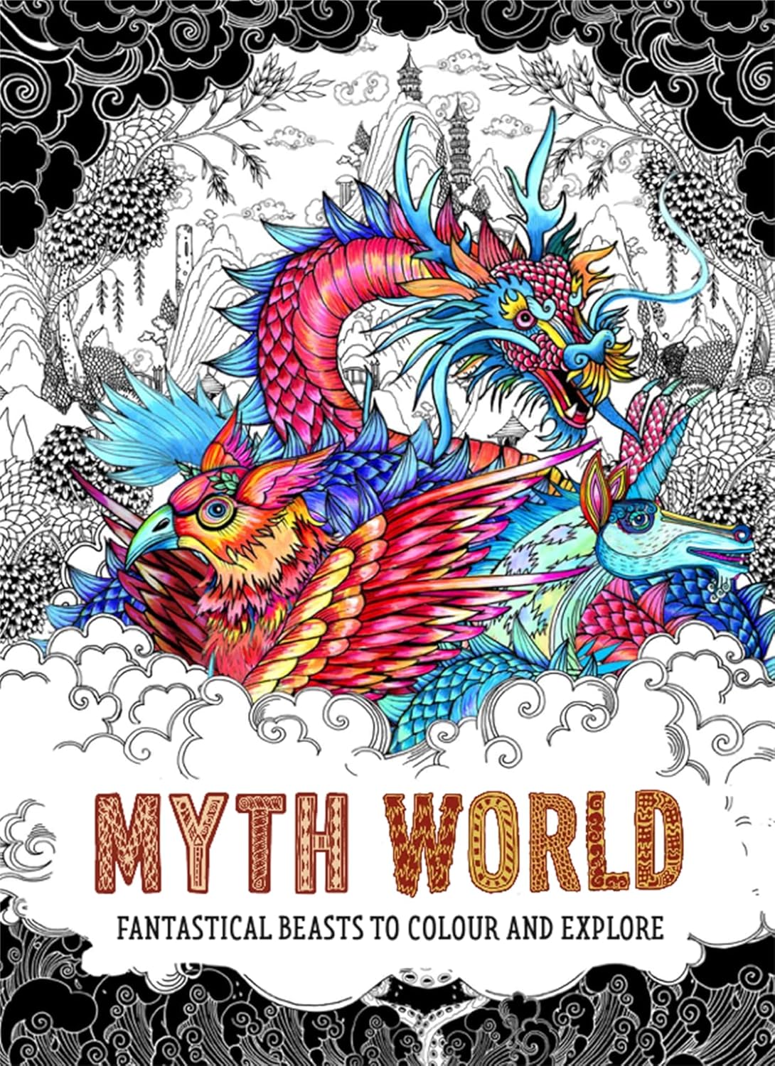 Myth World: Fantastical Beasts to Colour and Explore