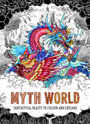 Myth World: Fantastical Beasts to Colour and Explore