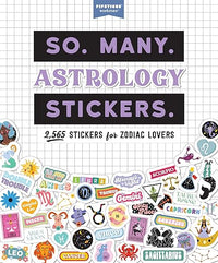So. Many. Astrology Stickers.: 2,565 Stickers for Zodiac Lovers (So. Many. Stickers.)