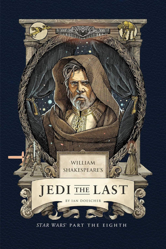 William Shakespeare's Jedi the Last: Star Wars Part the Eighth