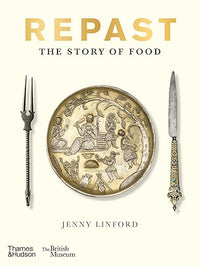 Repast (British Museum): The Story of Food