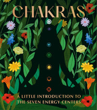 Chakras: A Little Introduction to the Seven Energy Centers