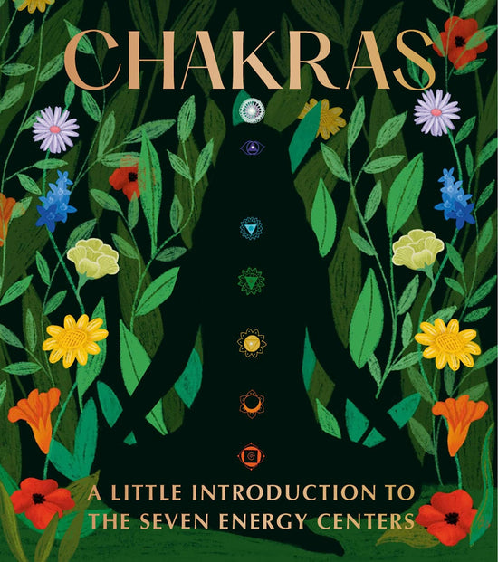 Chakras: A Little Introduction to the Seven Energy Centers