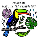 Colour Me - Who´s in the rainforest? Bath book