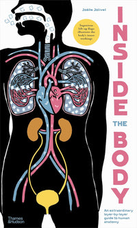 Inside the Body: An extraordinary layer-by-layer guide to human anatomy