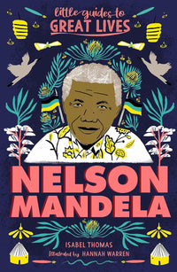 Nelson Mandela: Little Guides to Great Lives