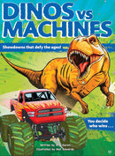 Dinos vs. Machines: 10 Teeth-Baring, Gear-Yanking Showdowns