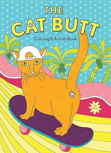 The Cat Butt Coloring and Activity Book