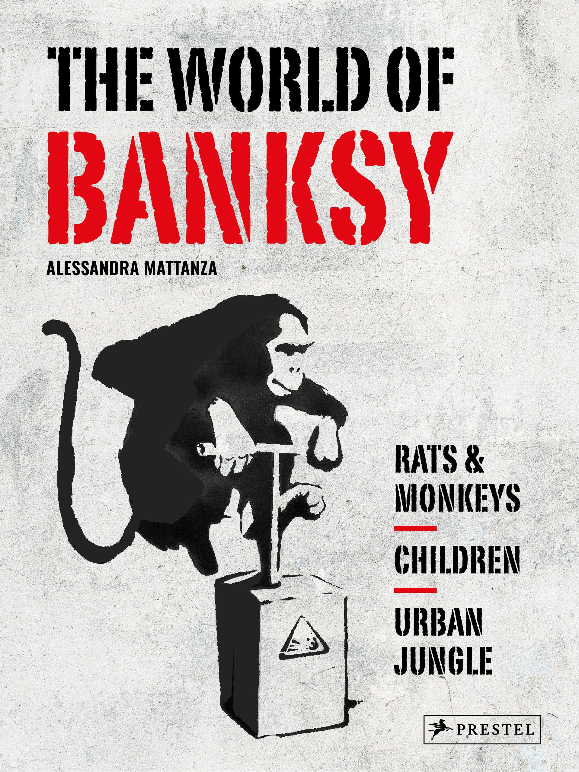 The World of Banksy (World of Bansky)