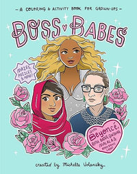 Boss Babes: A Coloring and Activity Book for Grown-Ups