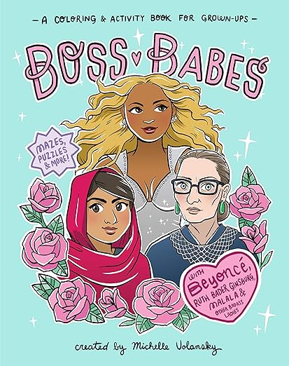 Boss Babes: A Coloring and Activity Book for Grown-Ups