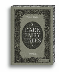 Dark Fairy Tales: Stories from Around the World (That Are Definitely Not Suitable for Children)
