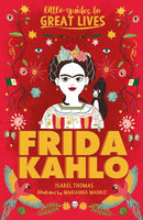 Frida Kahlo: Little Guides to Great Lives