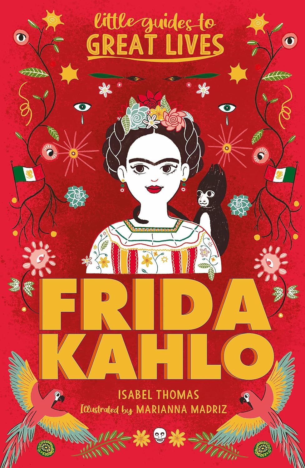 Frida Kahlo: Little Guides to Great Lives