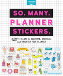 So. Many. Planner Stickers.: 2,600 Stickers to Decorate, Organize, and Brighten Your Planner (Pipsticks+Workman)