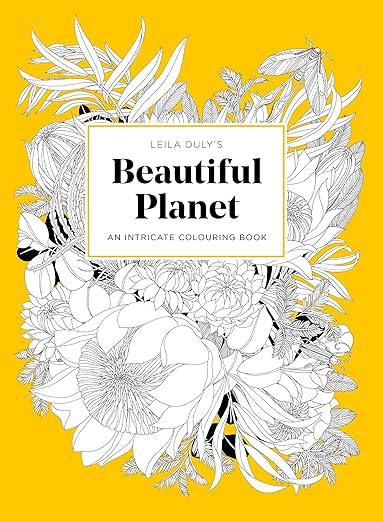 Leila Duly's Beautiful Planet: An Intricate Colouring Book