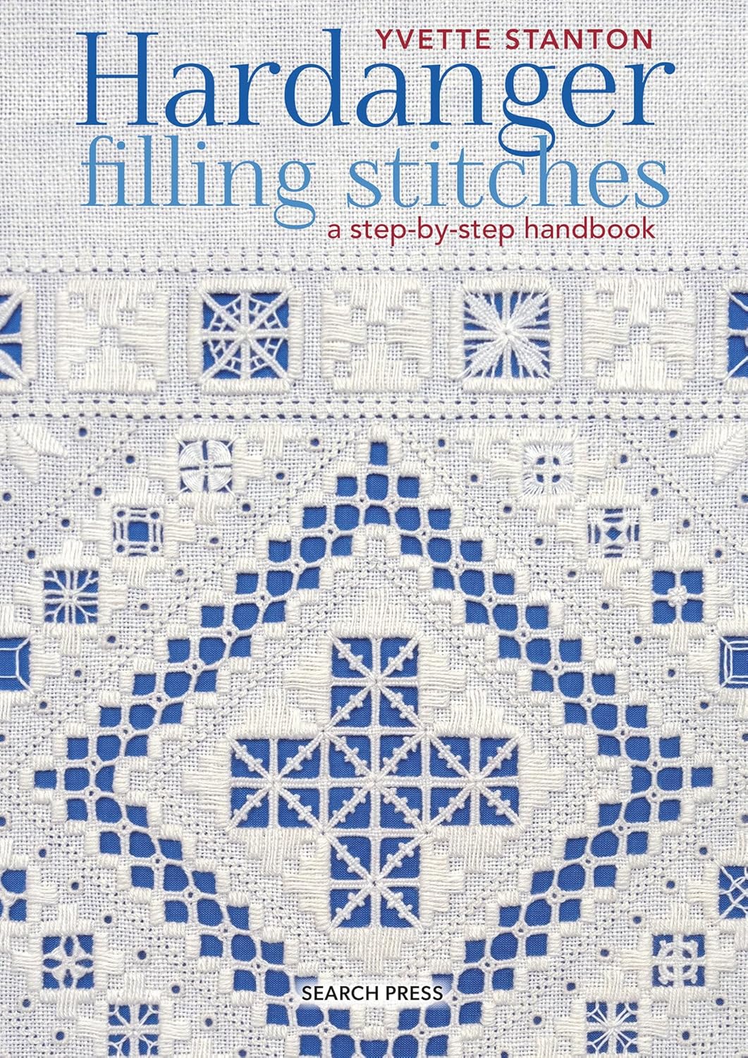 Hardanger Filling Stitches: A step-by-step handbook