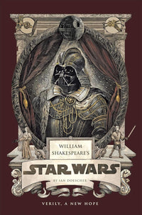 William Shakespeare's Star Wars: Verily, A New Hope