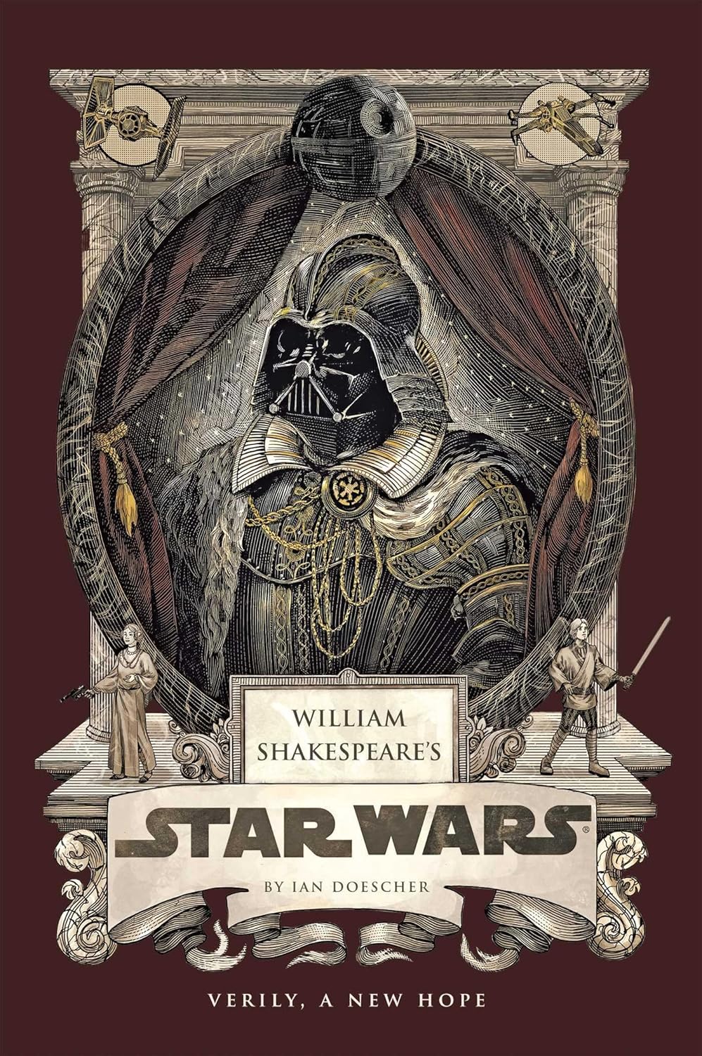 William Shakespeare's Star Wars: Verily, A New Hope