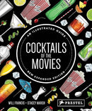 Cocktails of the Movies: An Illustrated Guide: An Illustrated Guide to Cinematic Mixology New Expanded Edition