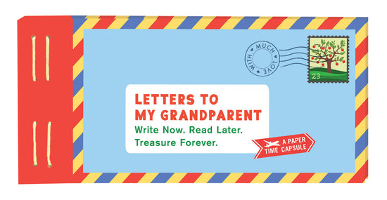 Letters to My Grandparent - Write Now. Read Later. Treasure Forever.
