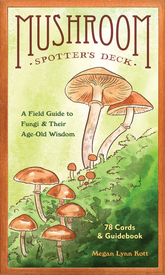 Mushroom Spotter's Deck - A Field Guide to Fungi & Their Age-Old Wisdom