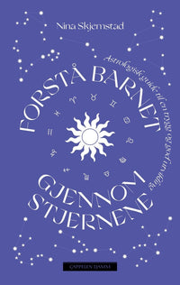 Forstå barnet gjennom stjernene