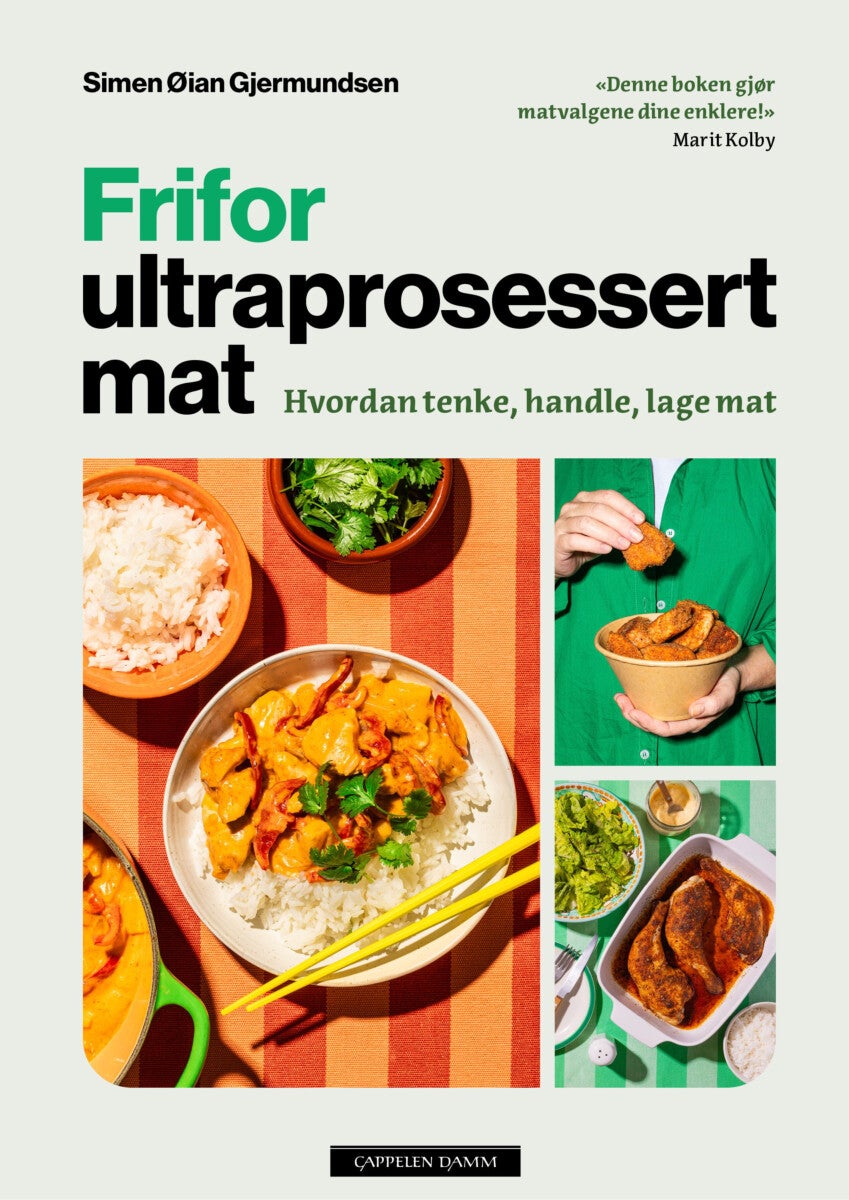 Frifor ultraprosessert mat - hvordan tenke, handle, lage mat