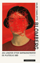 Jeg lengter etter skipskatastrofer og plutselig død