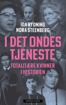 I det ondes tjeneste - totalitære kvinner i historien