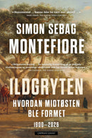 Ildgryten - hvordan Midtøsten ble formet : 1900–2026