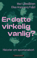 Er dette virkelig vanlig? - historier om spontanabort