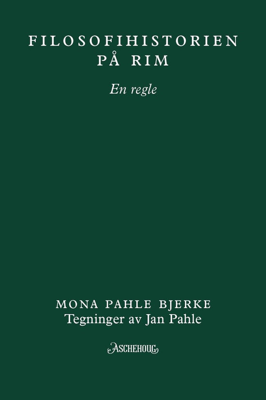 Filosofihistorien på rim - fra naturfilosofene til Nietzsche : en regle