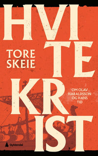 Hvitekrist - om Olav Haraldsson og hans tid
