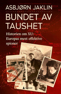 Bundet av taushet - historien om XU: Europas mest effektive spioner