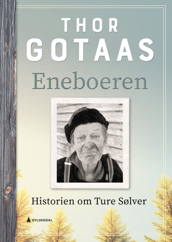 Eneboeren - historien om Ture Sølver