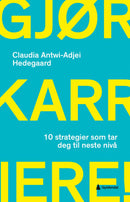Gjør karriere! - 10 strategier som tar deg til neste nivå