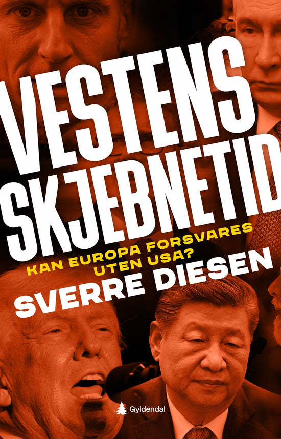 Vestens skjebnetid - kan Europa forsvares uten USA?