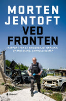 Ved fronten - rapport fra et krigsherjet Ukraina : om motstand, samhold og håp