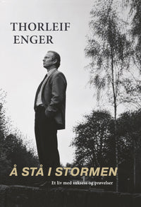 Å stå i stormen - et liv med suksess og prøvelser