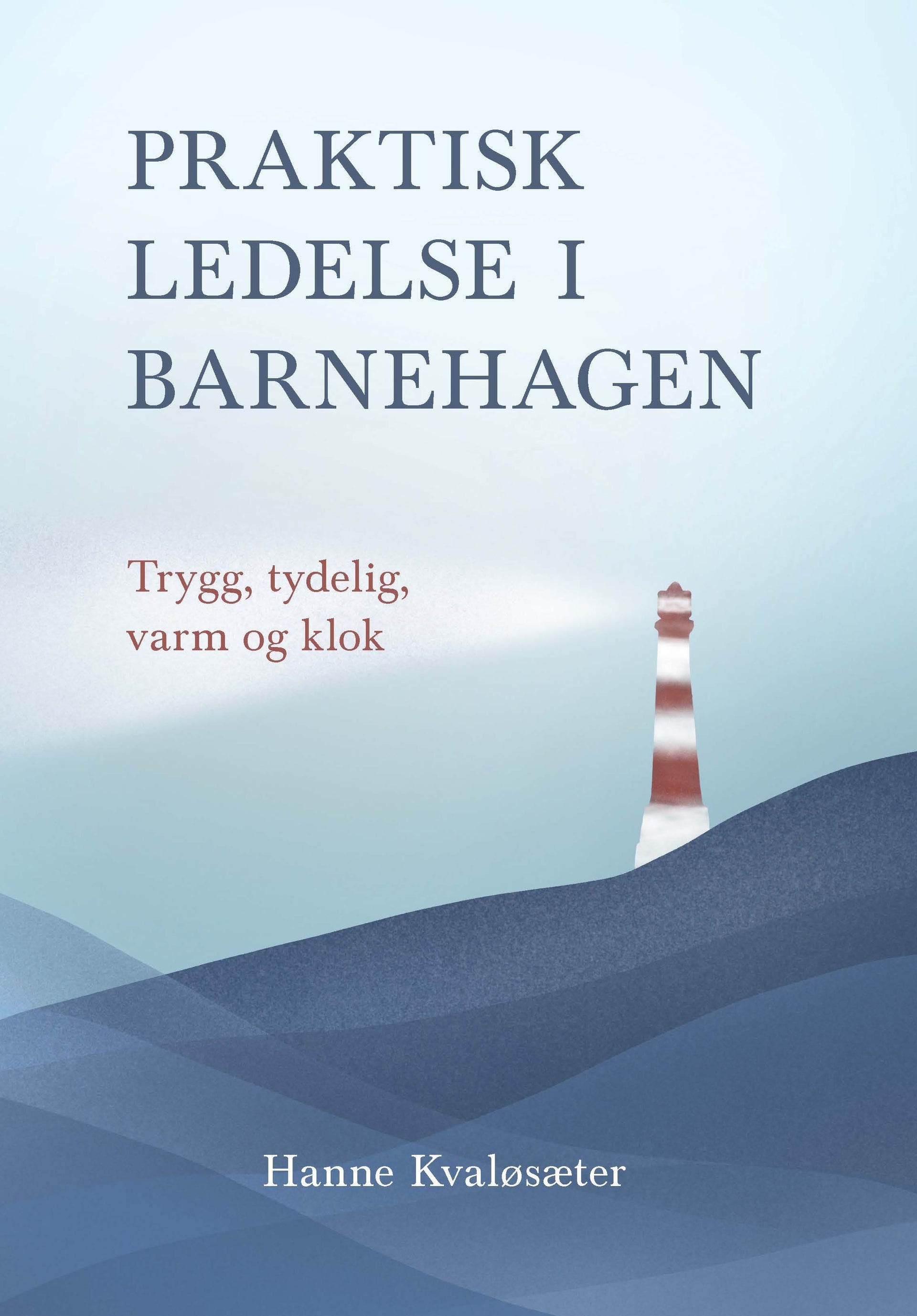 Praktisk ledelse i barnehagen