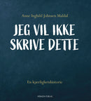 Jeg vil ikke skrive dette