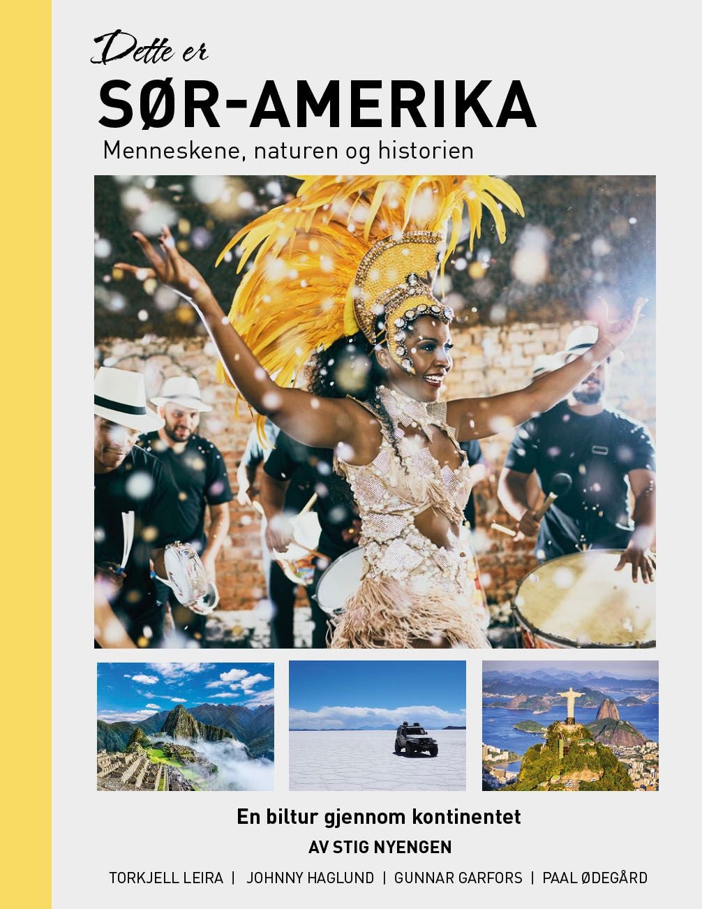Dette er Sør-Amerika - en biltur gjennom kontinentet