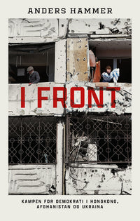 I front - kampen for demokrati i Hongkong, Afghanistan og Ukraina