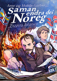 Arne og Hulda Garborg - saman endra dei Noreg