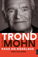 Raus og nådelaus - historia om Trond Mohn