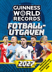 Guinness World Records 2027 - Fotballutgaven : med tidenes TOPP 100 største fotballrekorder