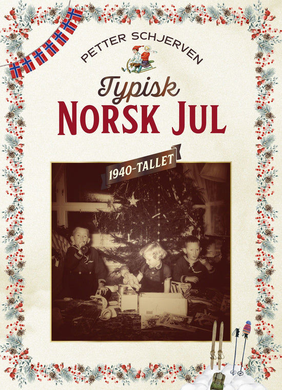 Typisk norsk jul - 1940-tallet - julefeiring i krig og fred